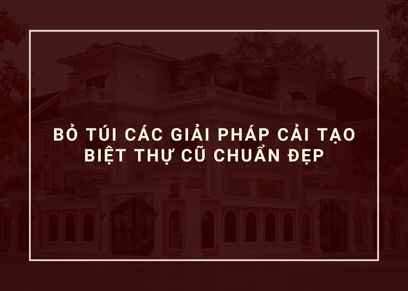 Cải tạo biệt thự cũ